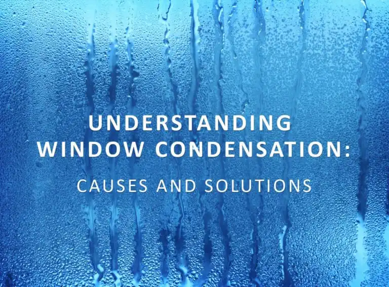 Understanding Window Condensation: Causes and Solutions