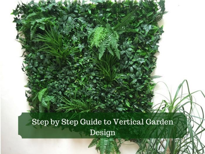 Step by Step Guide to Vertical Garden Design