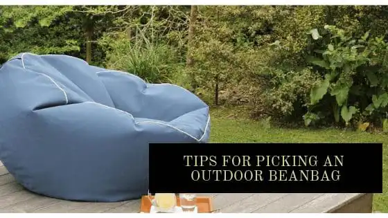 Tips For Picking An Outdoor Beanbag
